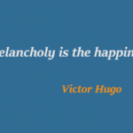 Victor Hugo: melancholy